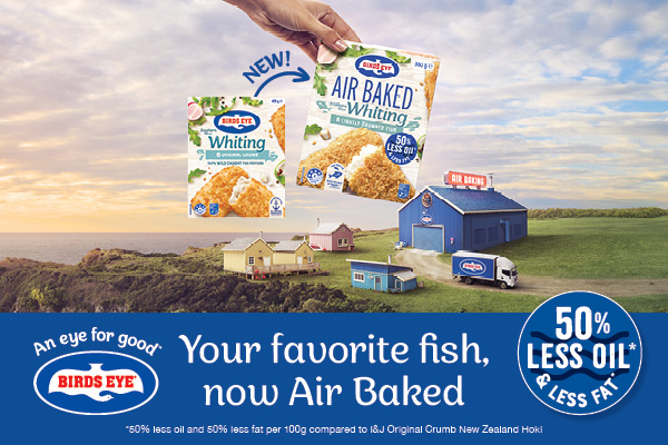 Birds Eye your favourite fish, now Air Baked!